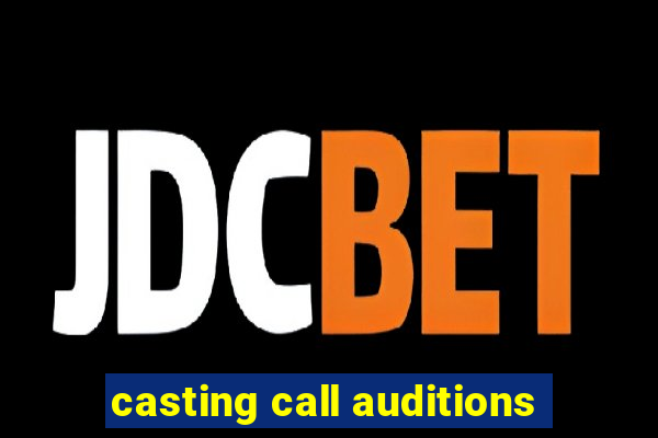 casting call auditions